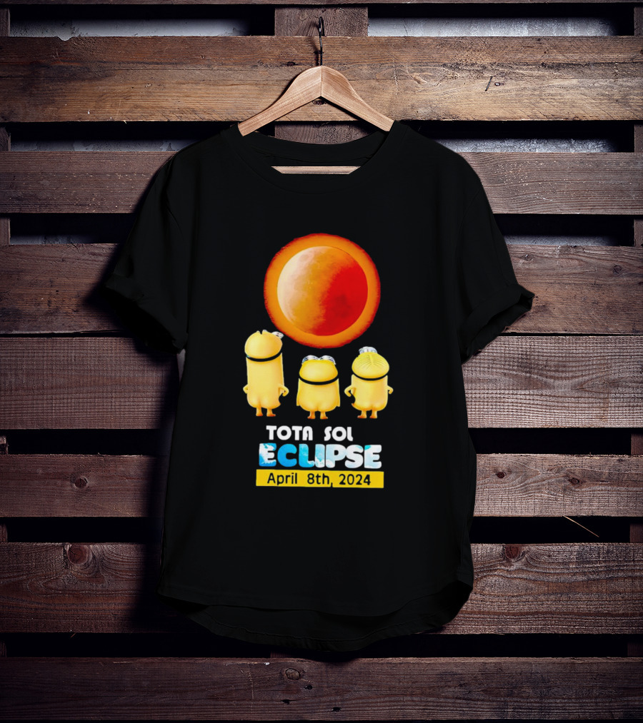 Minion Total Solar Eclipse Tota Sol Eclipse April 8th T-Shirt