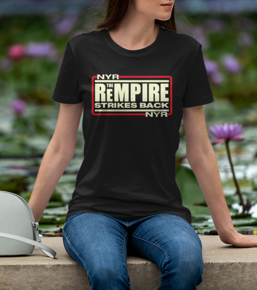 NYR The Rempire Strikes Back T-Shirt