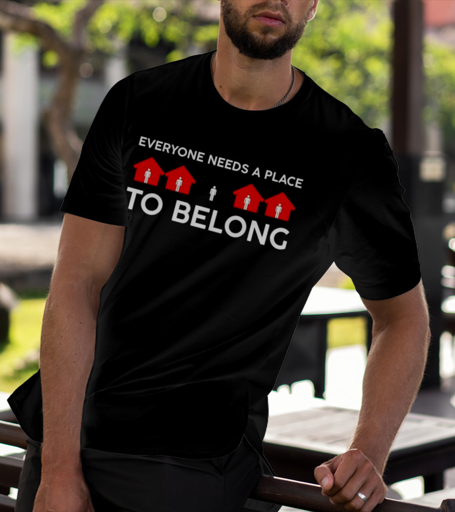 Everyone Needs A Place To Belong With Red House Icons And Figures T-Shirt