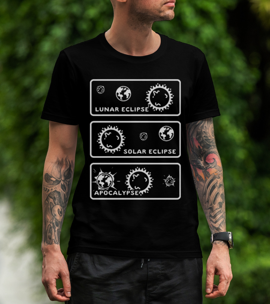 Lunar Eclipse Solar Eclipse Apocalypse Cosmic Humor T-Shirt