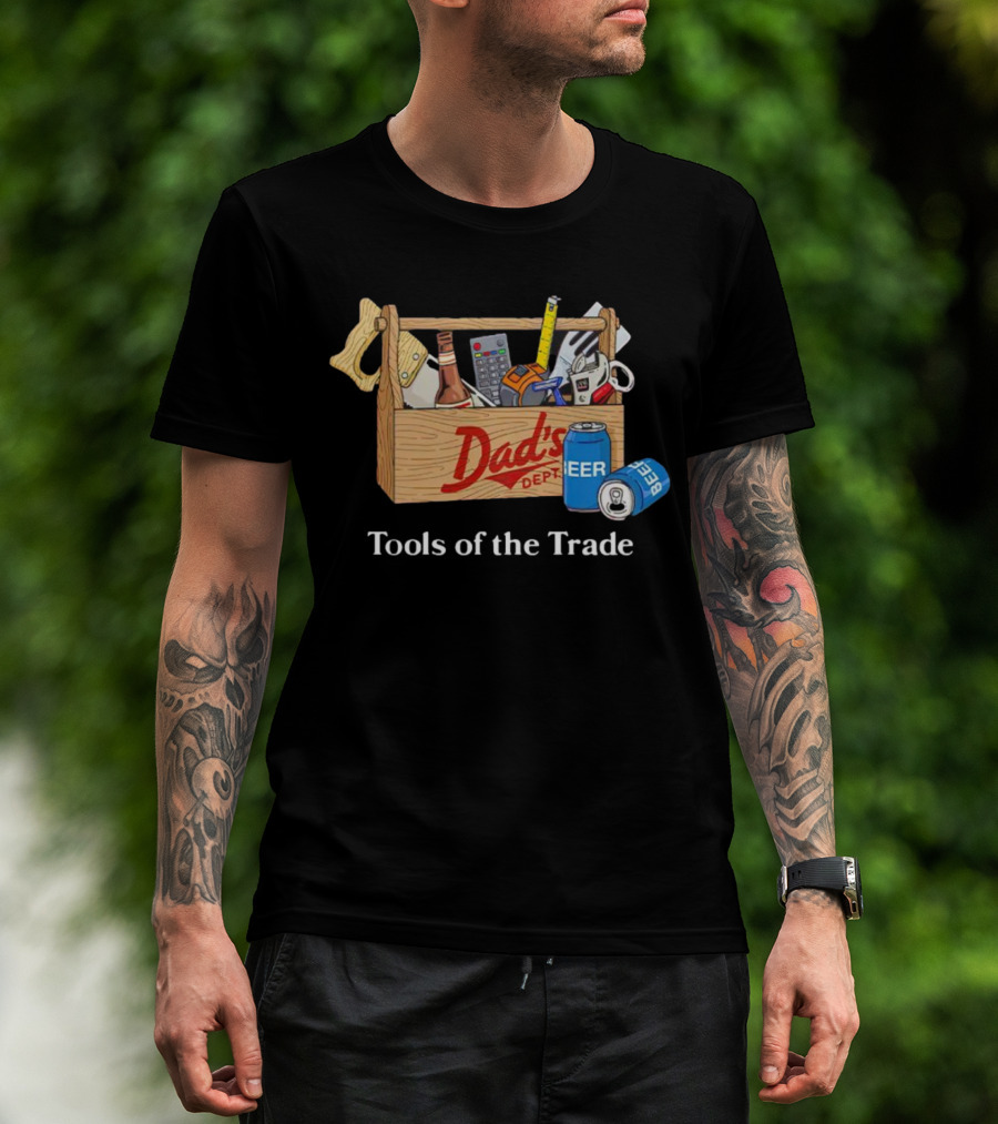 Dad's Dept Tools Of The Trade Beer Toolbox T-Shirt