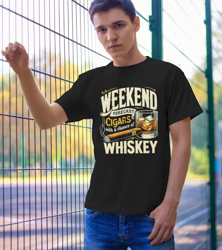 Weekend Forecast Cigars With A Chance Of Whiskey T-Shirt