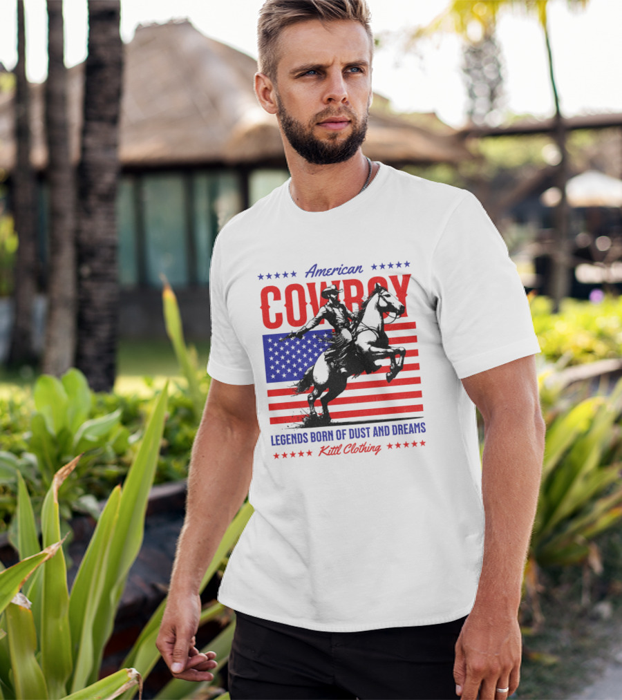 American Cowboy Legends Born Of Dust And Dreams Kittl Clothing T-Shirt