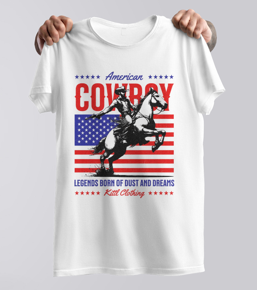 American Cowboy Legends Born Of Dust And Dreams Kittl Clothing T-Shirt