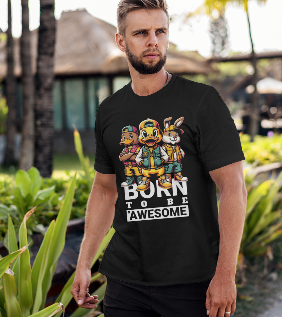Born To Be Awesome Cool Animal Gang T-Shirt