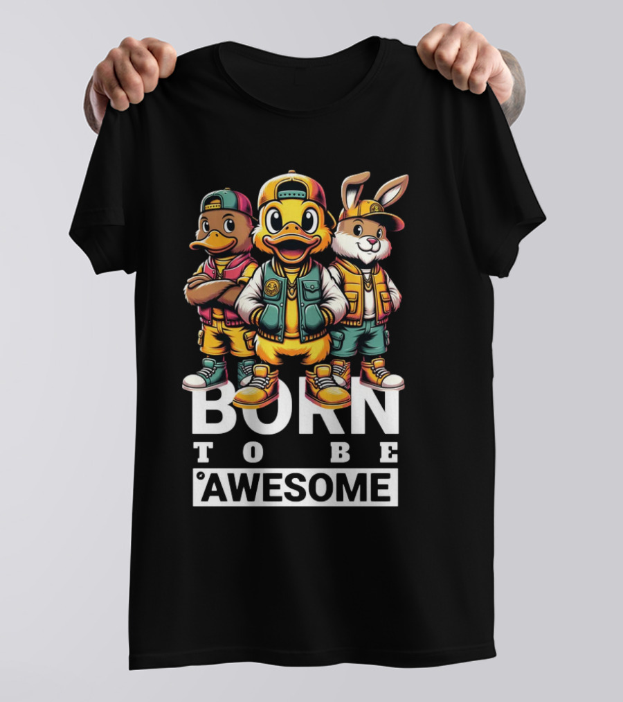 Born To Be Awesome Cool Animal Gang T-Shirt