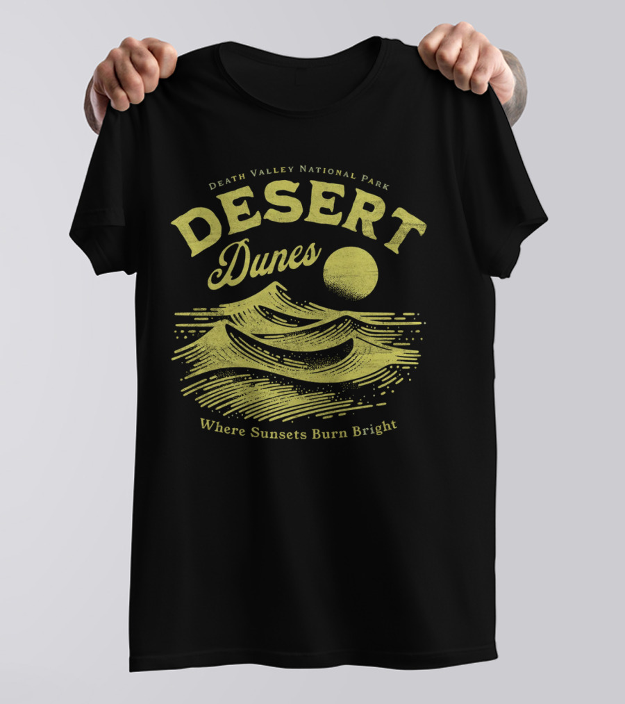 Death Valley National Park Desert Dunes Where Sunsets Burn Bright T-Shirt