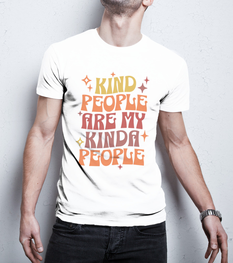 Kind People Are My Kinda People Groovy Retro Psychedelic T-Shirt
