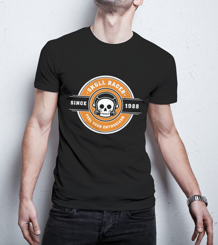 Skull Racer Since 1988 Fuel Your Enthusiasm T-Shirt
