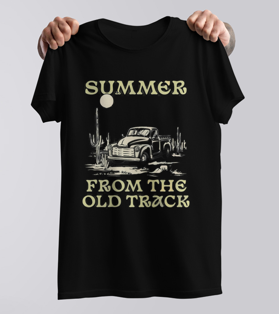 SUMMER FROM THE OLD TRACK Desert Adventure Truck Cactus Scene T-Shirt