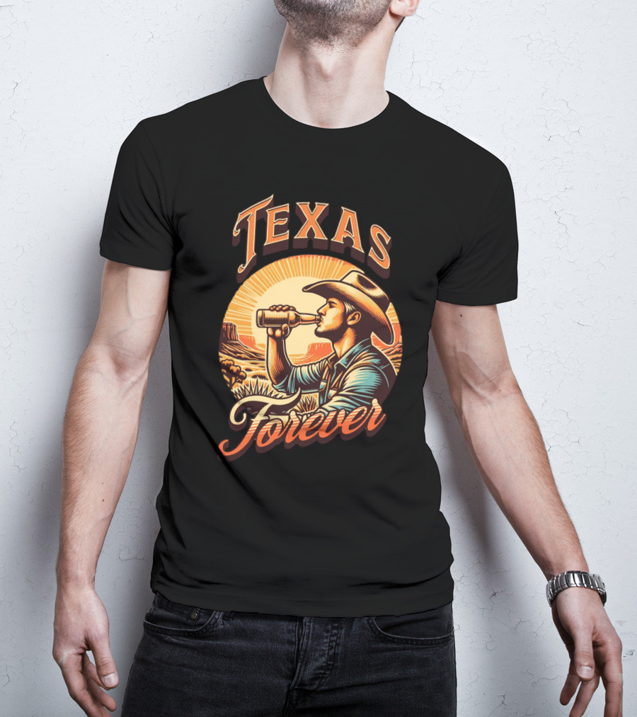 Texas Forever Cowboy Drinking Beer Sunset Desert Scene T-Shirt
