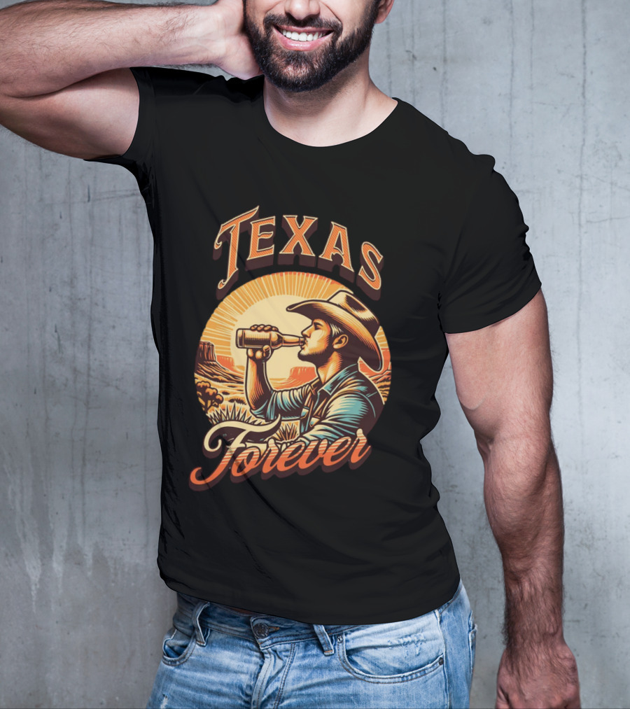 Texas Forever Cowboy Drinking Beer Sunset Desert Scene T-Shirt