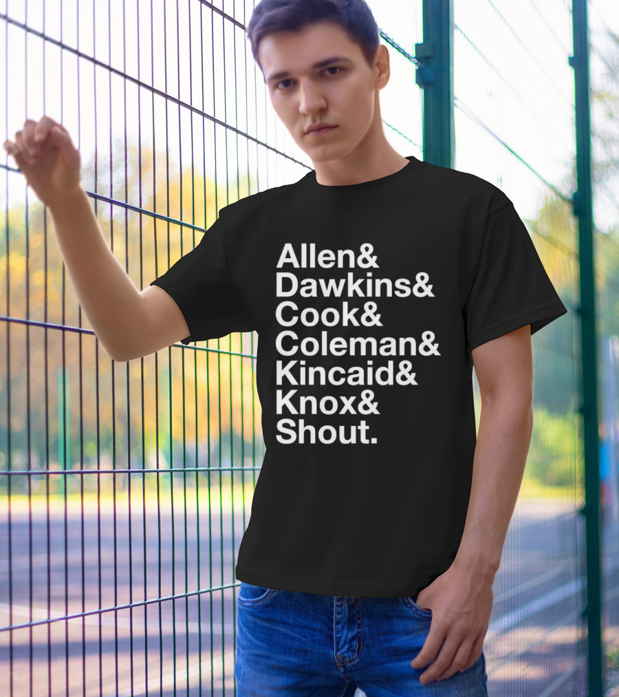 Allen Dawkins Cook Coleman Kincaid Knox Shout Names List T-Shirt