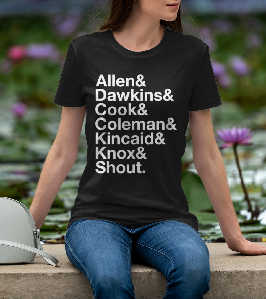 Allen Dawkins Cook Coleman Kincaid Knox Shout Names List T-Shirt