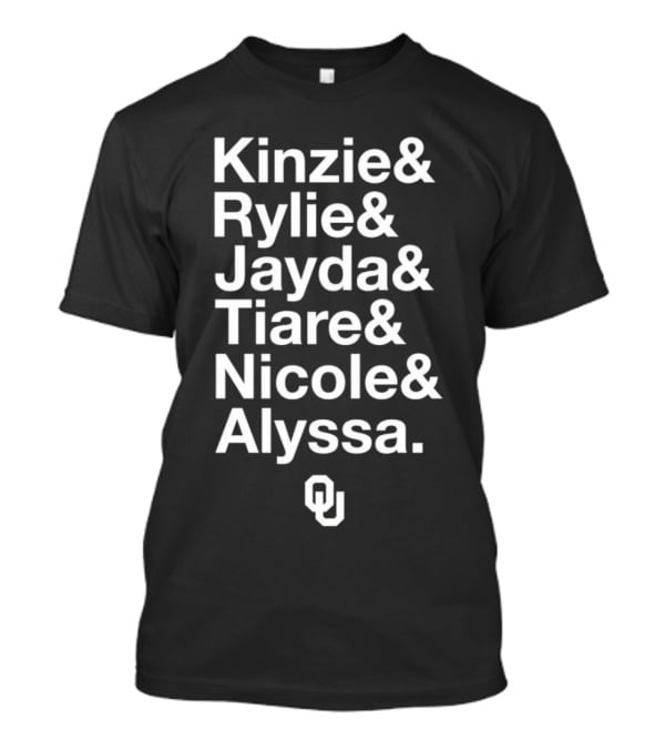 Kinzie Rylie Jayda Tiare Nicole Alyssa OU T-Shirt