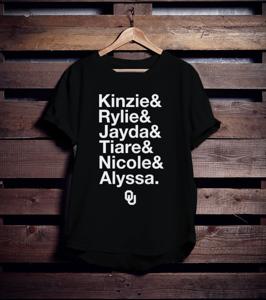 Kinzie Rylie Jayda Tiare Nicole Alyssa OU T-Shirt