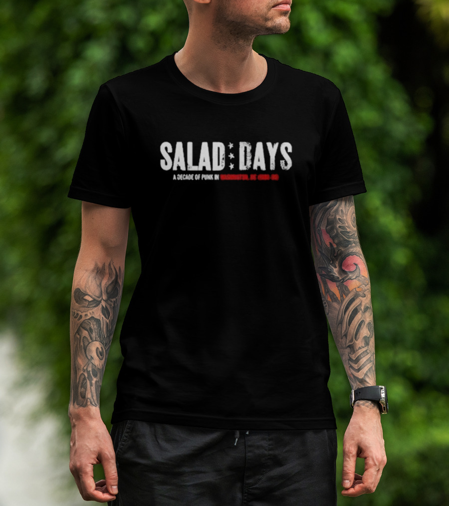 Salad Days A Decade Of Punk In Washington DC 1980-90 T-Shirt