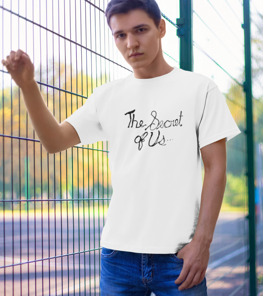 The Secret Of Us.. T-Shirt