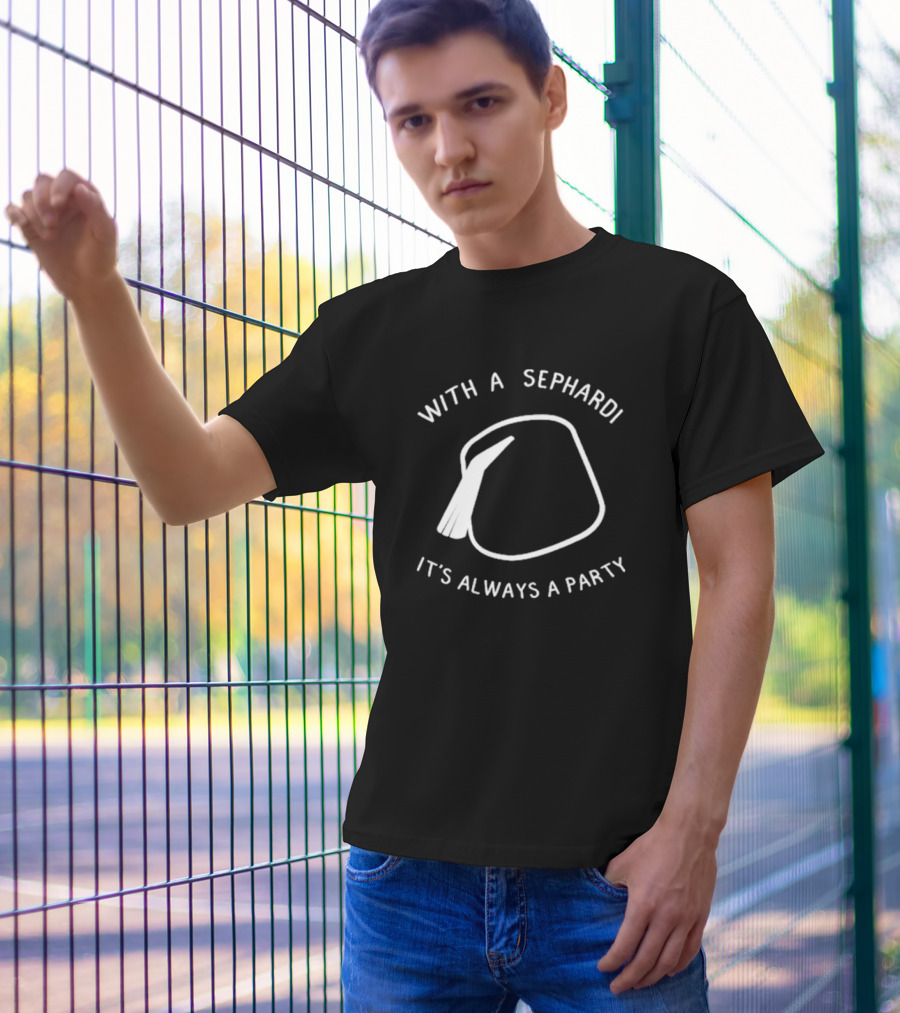 With A Sephardi It's Always A Party Fez Hat T-Shirt