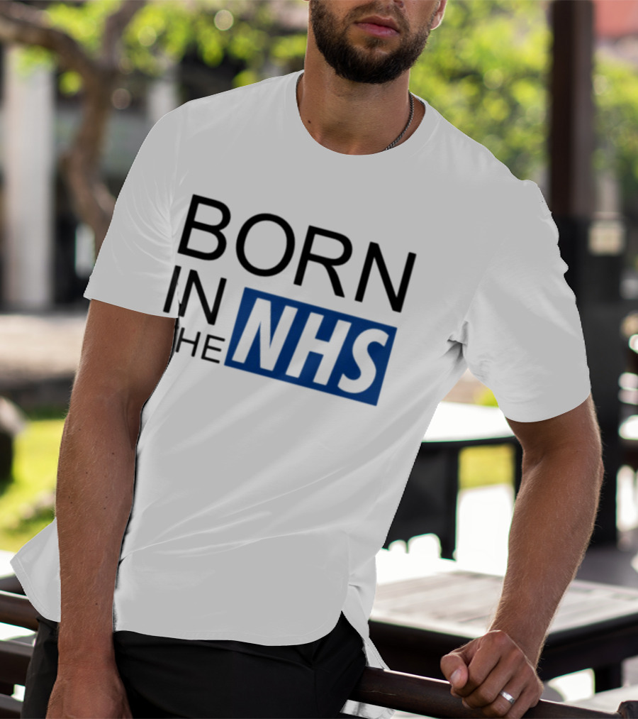 Born In The NHS T-Shirt