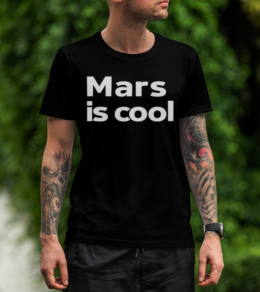 Mars Is Cool T-Shirt