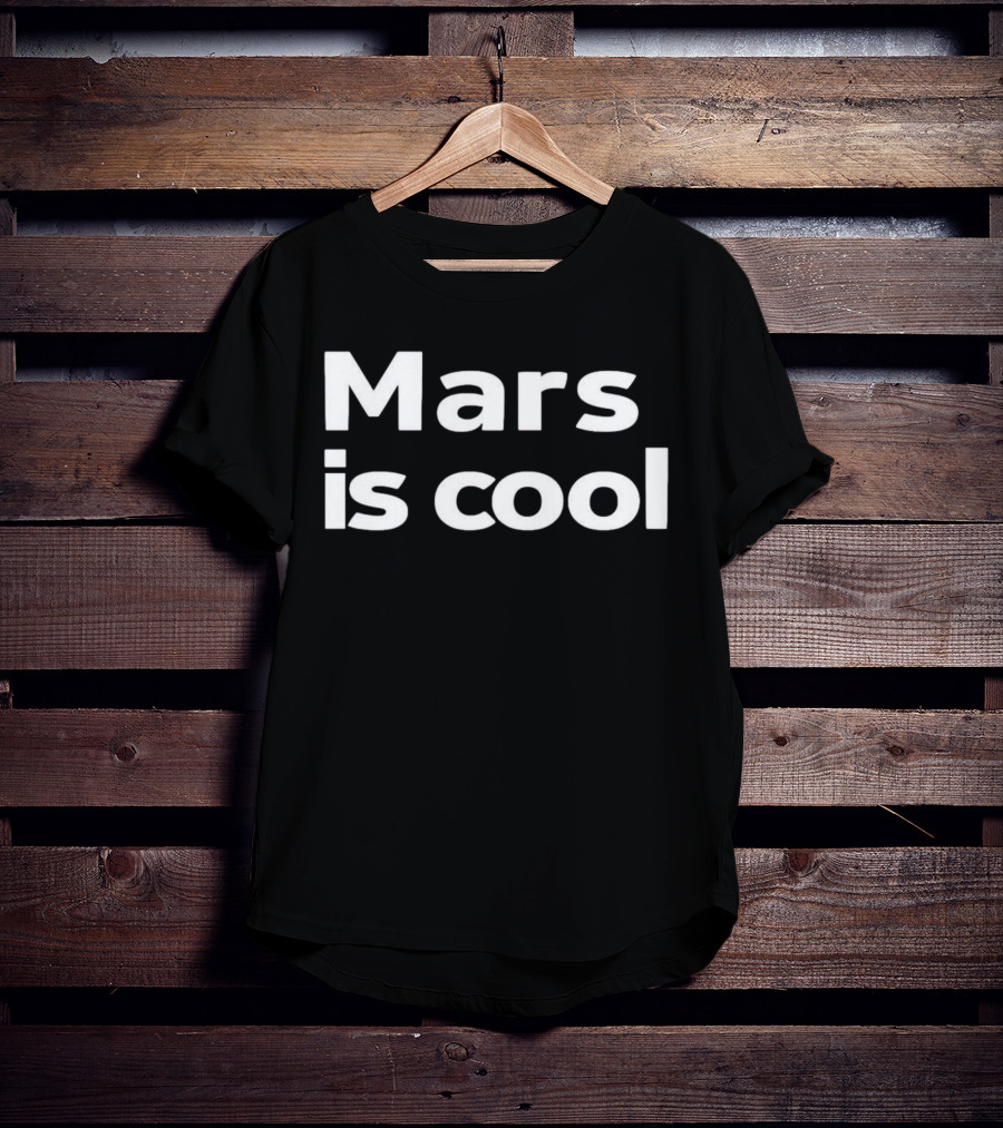 Mars Is Cool T-Shirt
