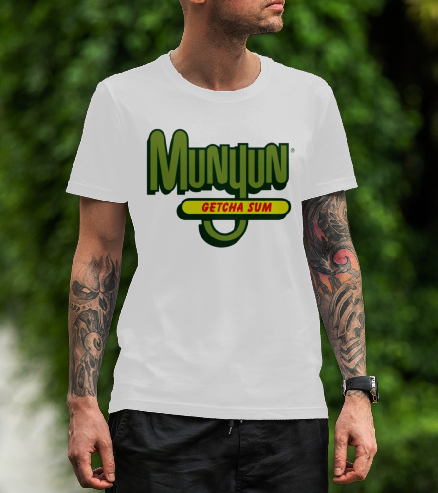 Munyun Getcha Sum Parody Logo Design Inspired By Mountain Dew T-Shirt