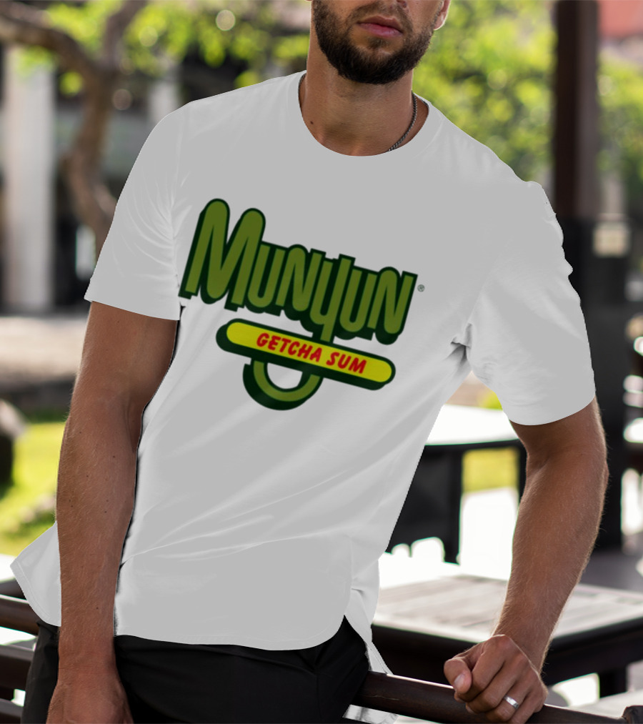 Munyun Getcha Sum Parody Logo Design Inspired By Mountain Dew T-Shirt