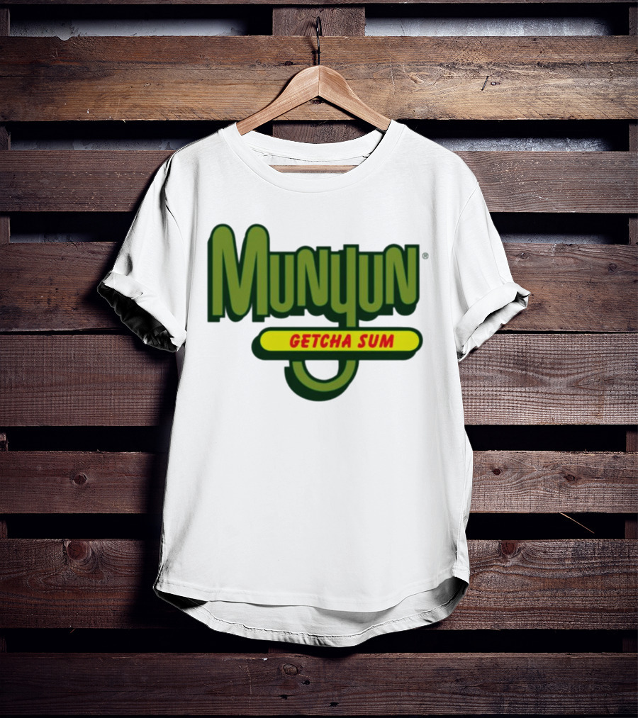 Munyun Getcha Sum Parody Logo Design Inspired By Mountain Dew T-Shirt