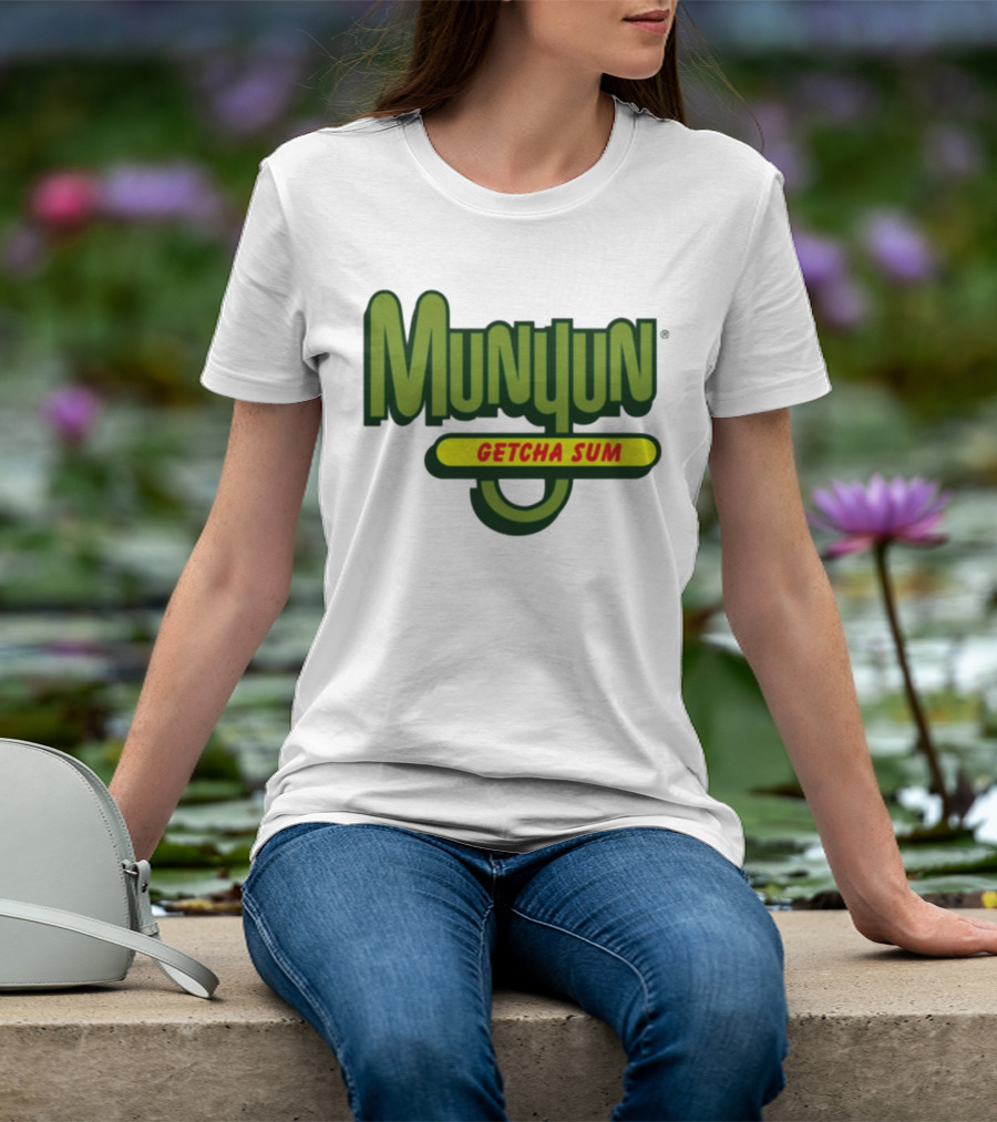 Munyun Getcha Sum Parody Logo Design Inspired By Mountain Dew T-Shirt