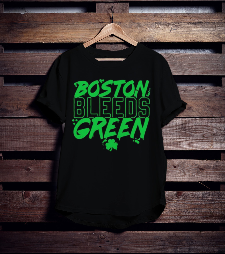 Boston Bleeds Green Celtics Basketball Shamrock Spirit T-Shirt