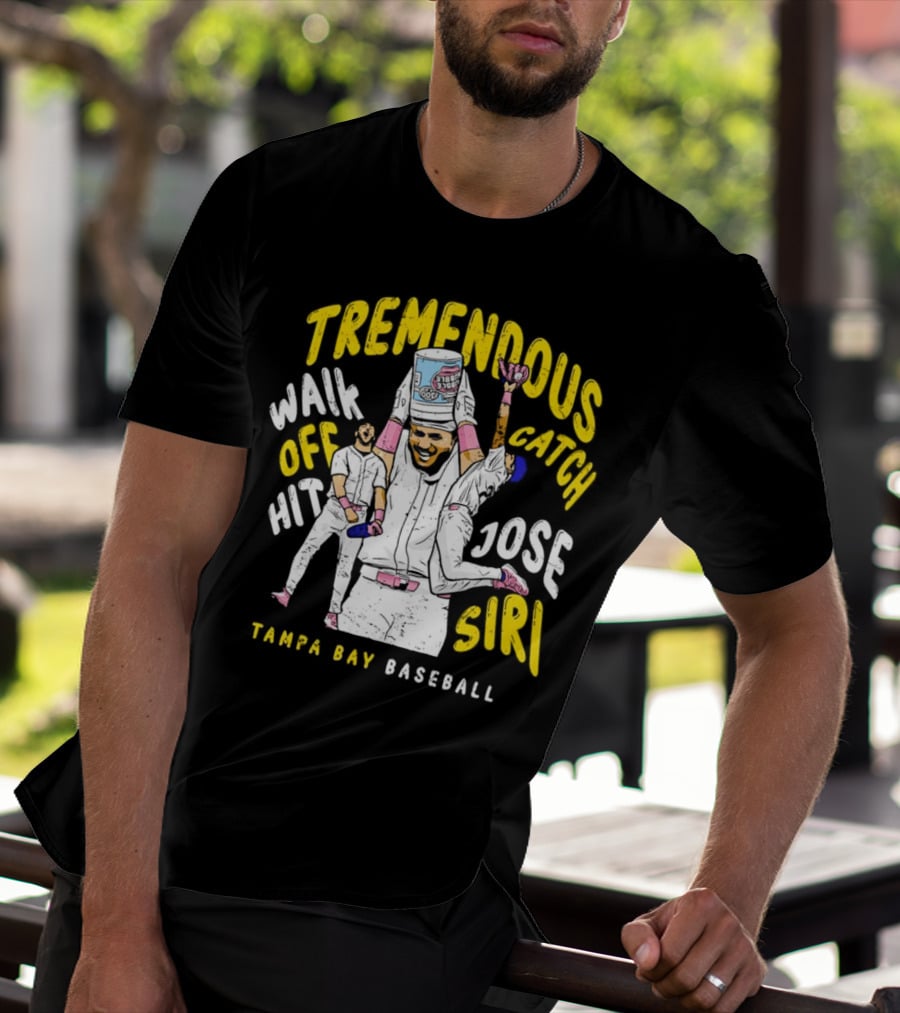 Tremendous Walk Off Hit Catch Jose Siri Tampa Bay Baseball T-Shirt