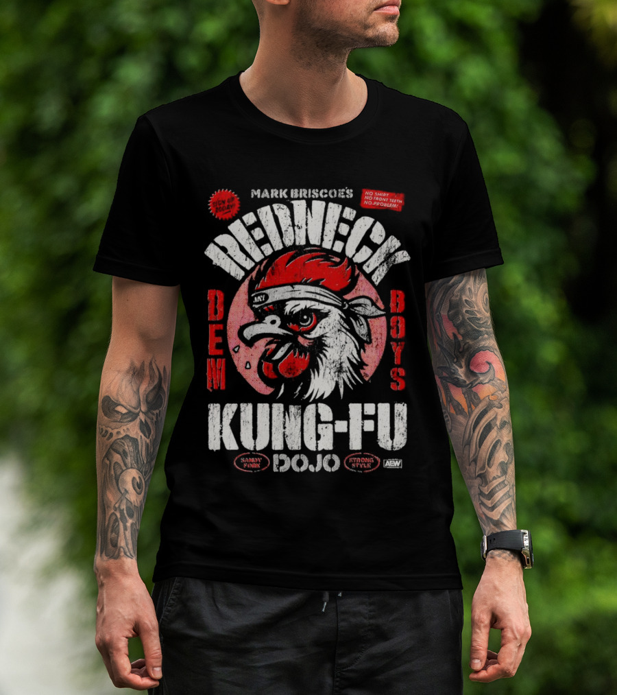 Mark Briscoe's Redneck Kung-Fu Dojo Dem Boys Sammy Funk Strong Style AEW T-Shirt