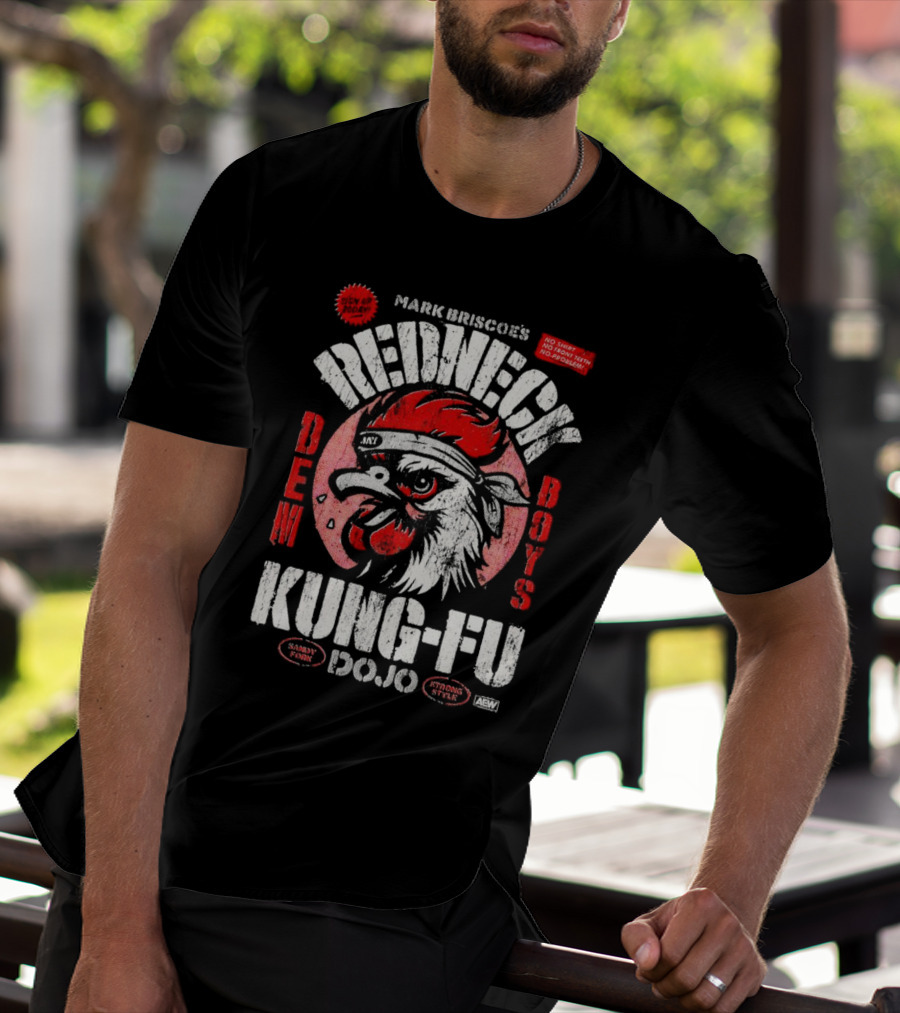 Mark Briscoe's Redneck Kung-Fu Dojo Dem Boys Sammy Funk Strong Style AEW T-Shirt