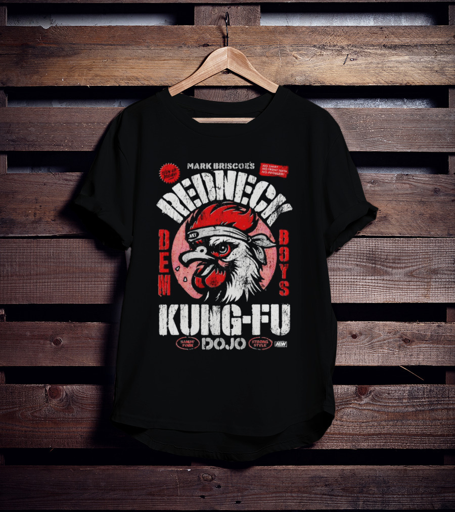Mark Briscoe's Redneck Kung-Fu Dojo Dem Boys Sammy Funk Strong Style AEW T-Shirt