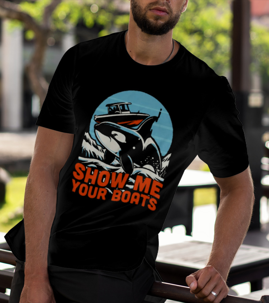 Orca Breaching Waves With Speedboat Show Me Your Boats T-Shirt