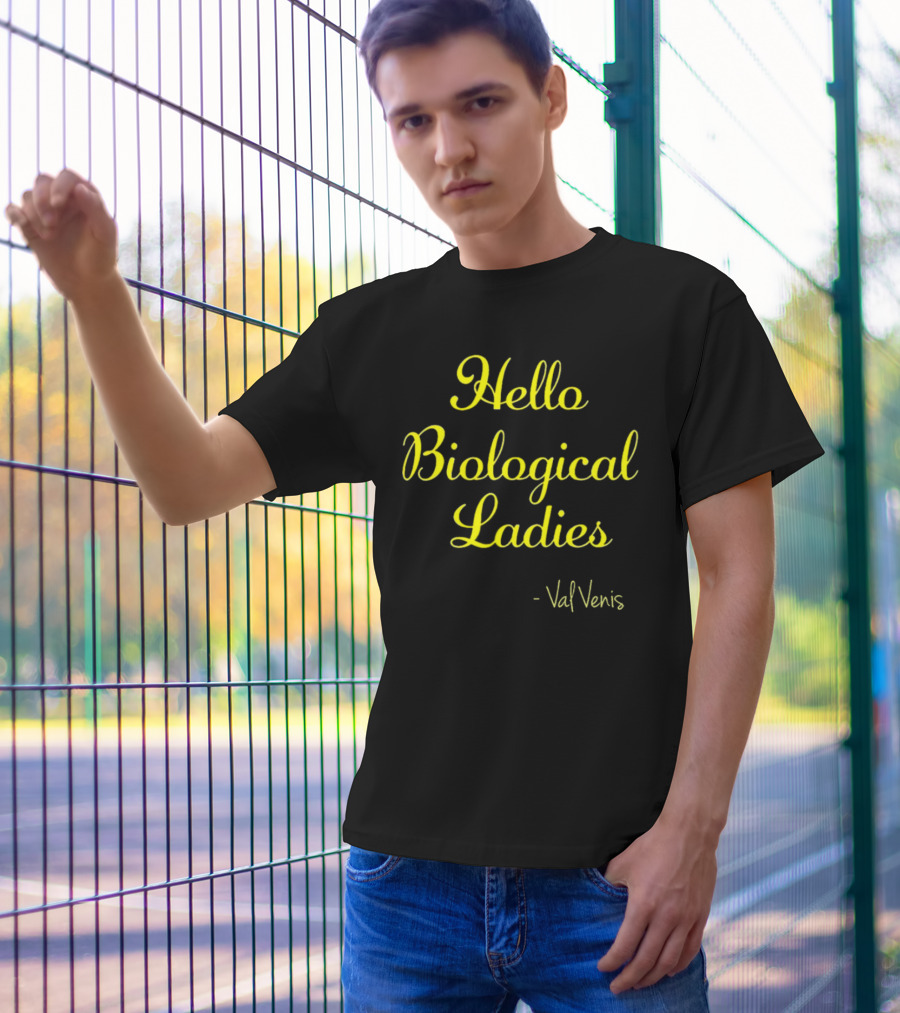 Val Venis Catchphrase Hello Biological Ladies T-Shirt
