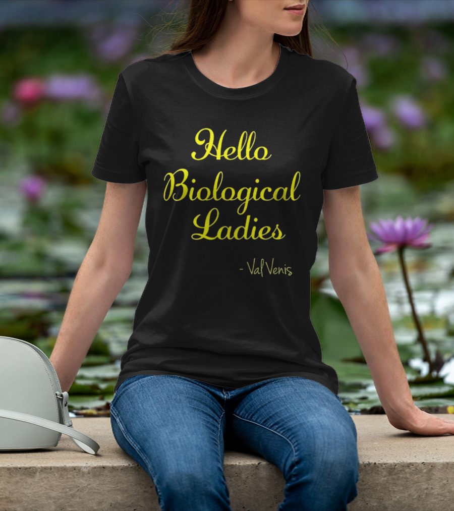 Val Venis Catchphrase Hello Biological Ladies T-Shirt