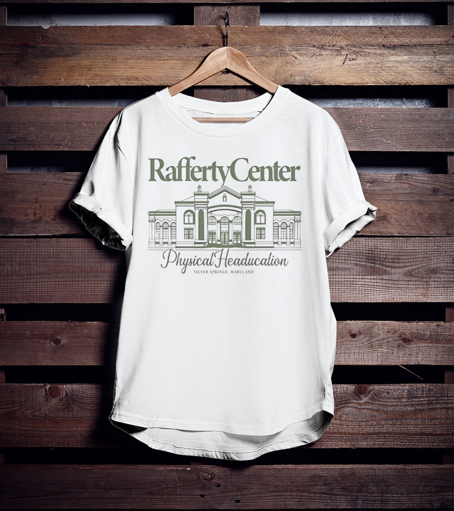 Rafferty Center Physical Headucation Silver Springs Maryland T-Shirt