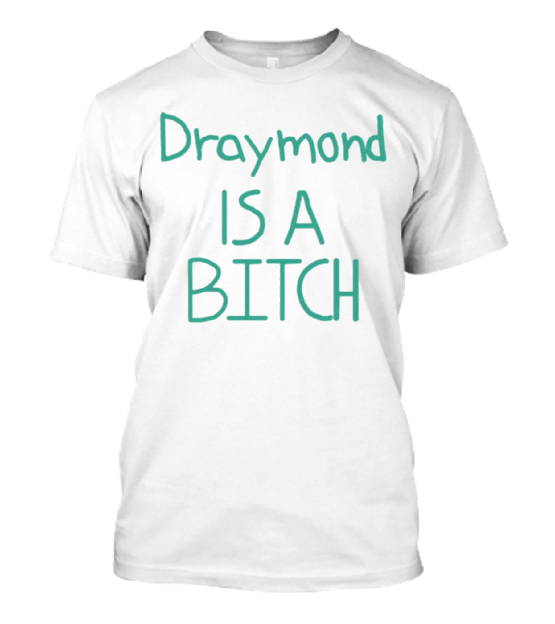Draymond Is A Bitch T-Shirt