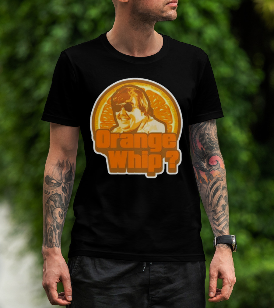 Orange Whip? John Candy Retro Comedy T-Shirt