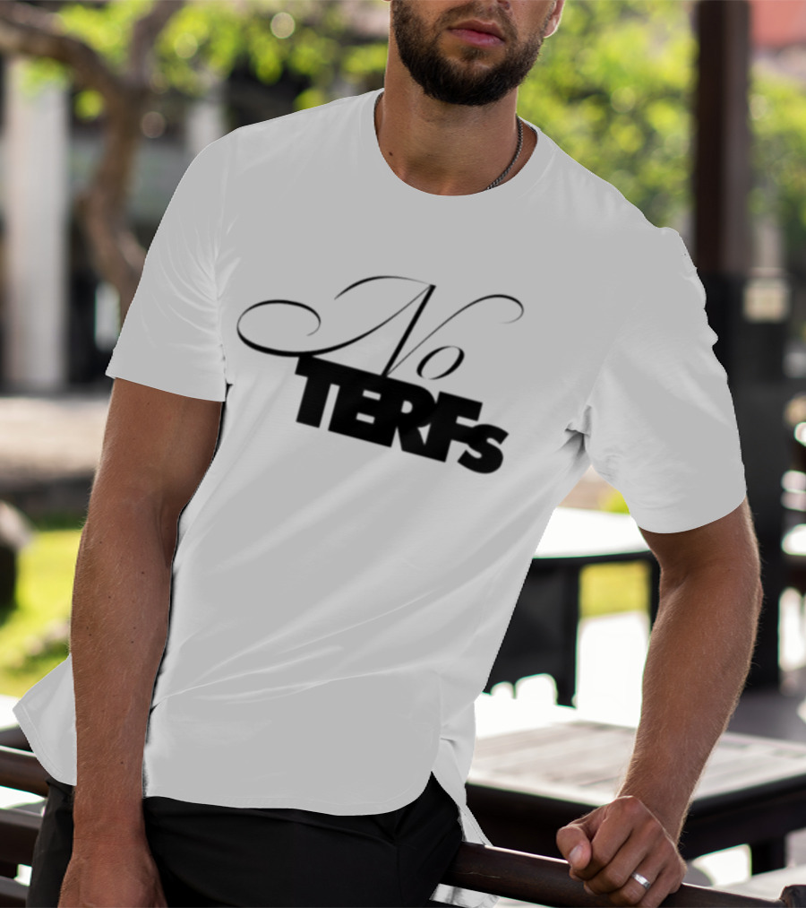 No TERFs T-Shirt