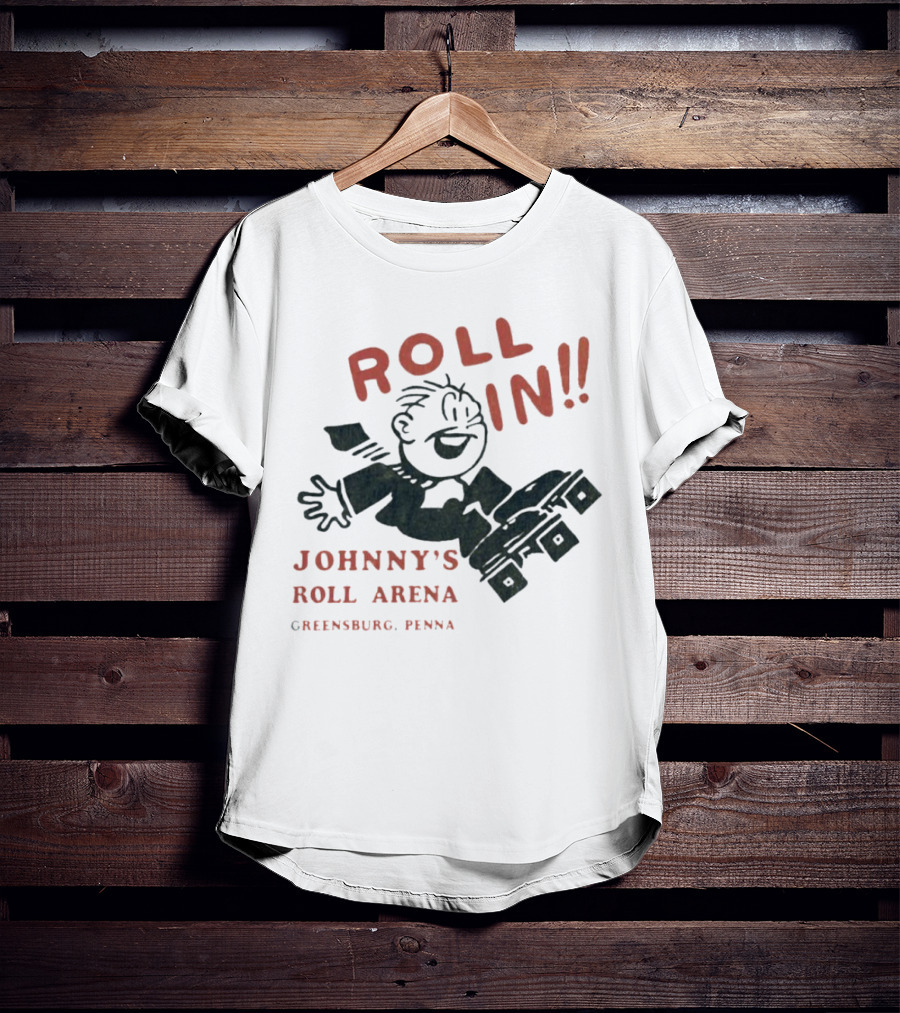 Roll In Johnny’s Roll Arena Reensburg Penna T-Shirt