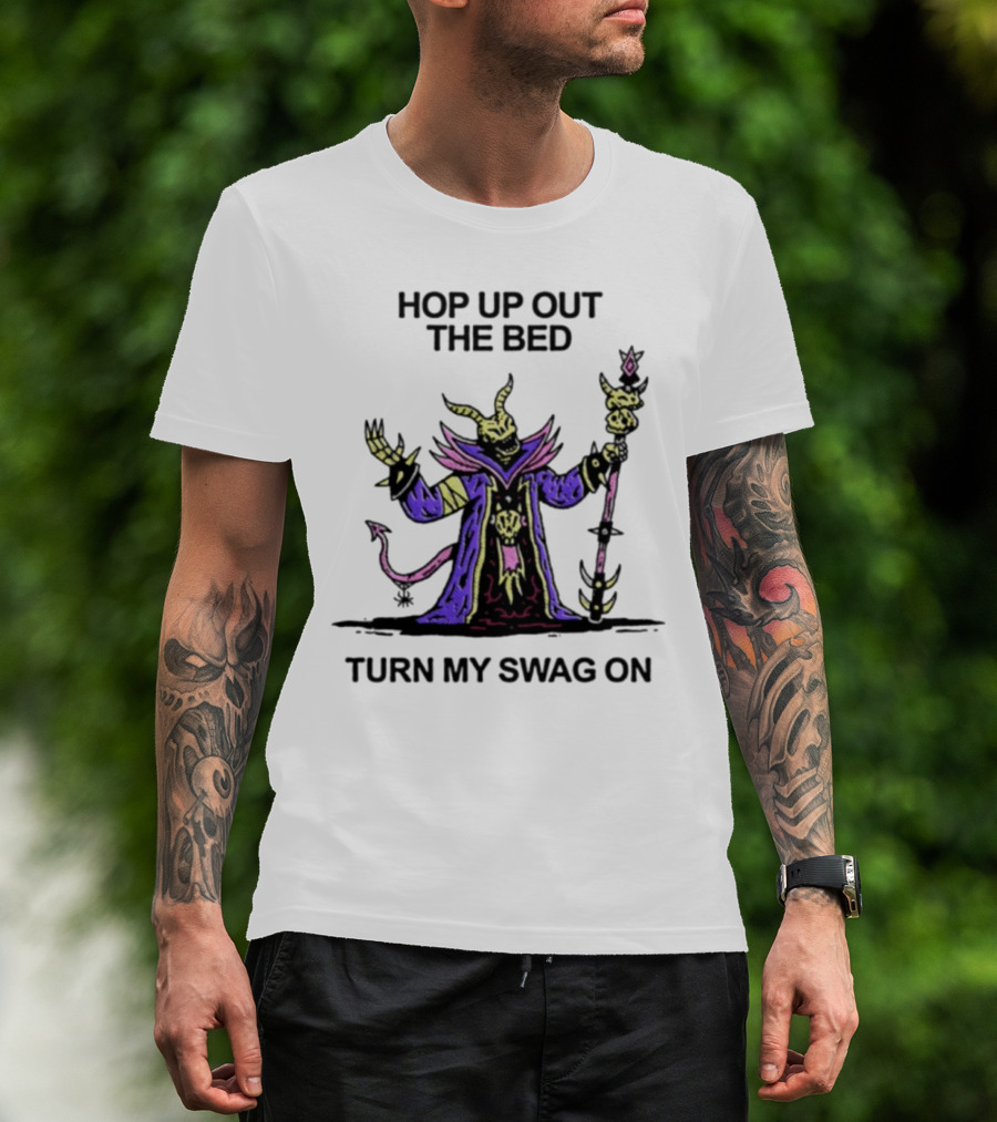Wizard Of Barge Hop Up Out The Bed Turn My Swag On Mage With Staff And Demon Tail T-Shirt