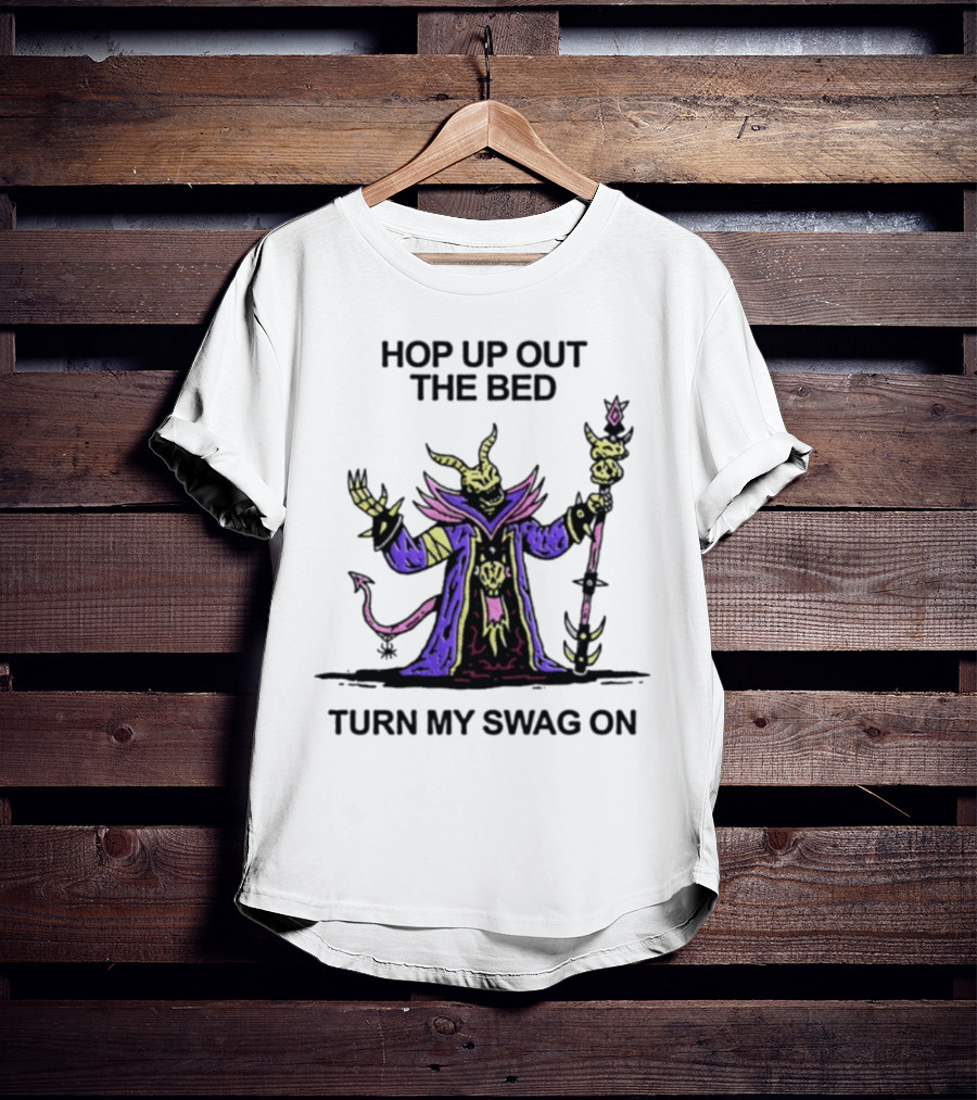 Wizard Of Barge Hop Up Out The Bed Turn My Swag On Mage With Staff And Demon Tail T-Shirt