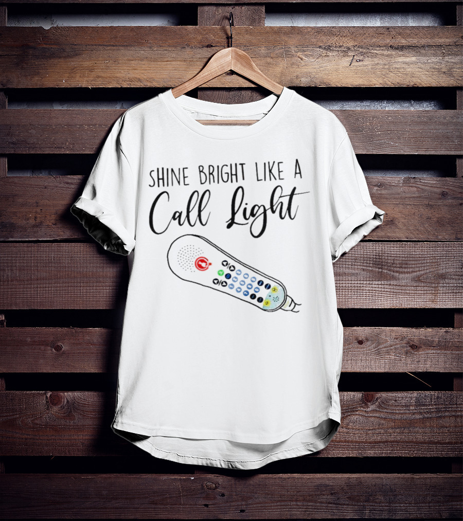 Shine Bright Like A Call Light Remote Control T-Shirt