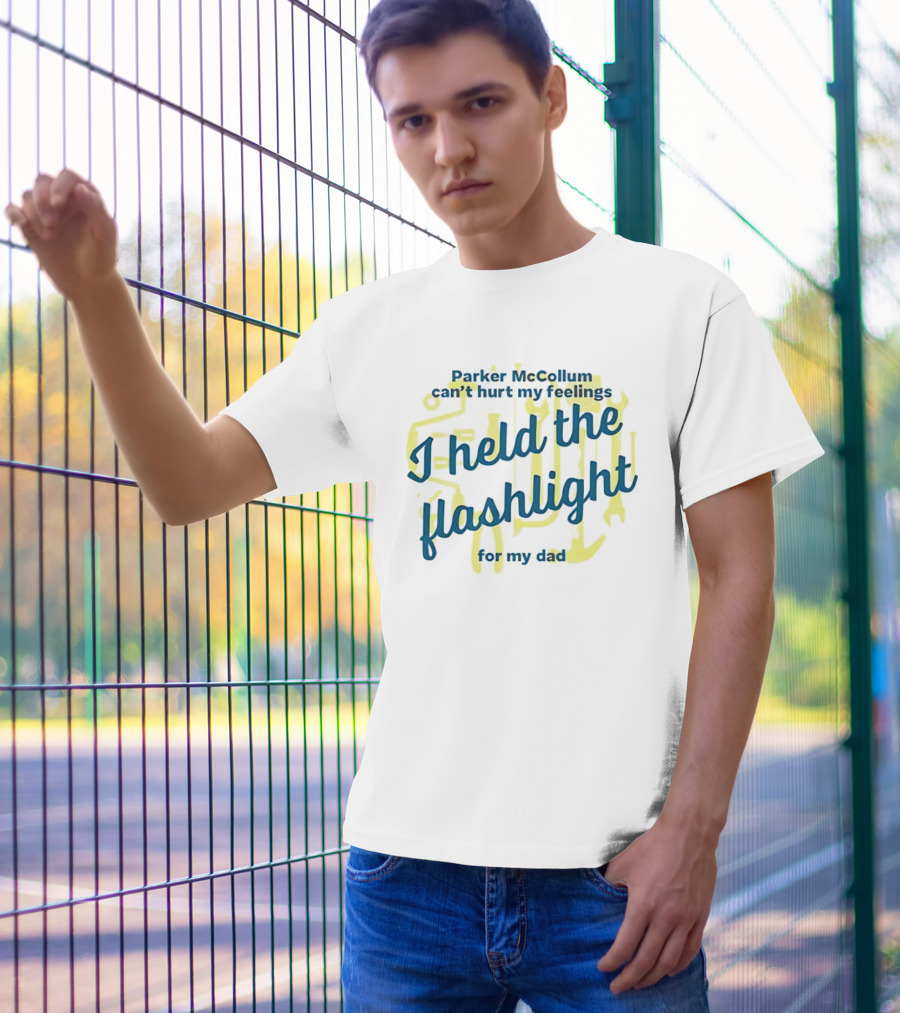 Parker McCollum Can't Hurt My Feelings I Held The Flashlight For My Dad T-Shirt