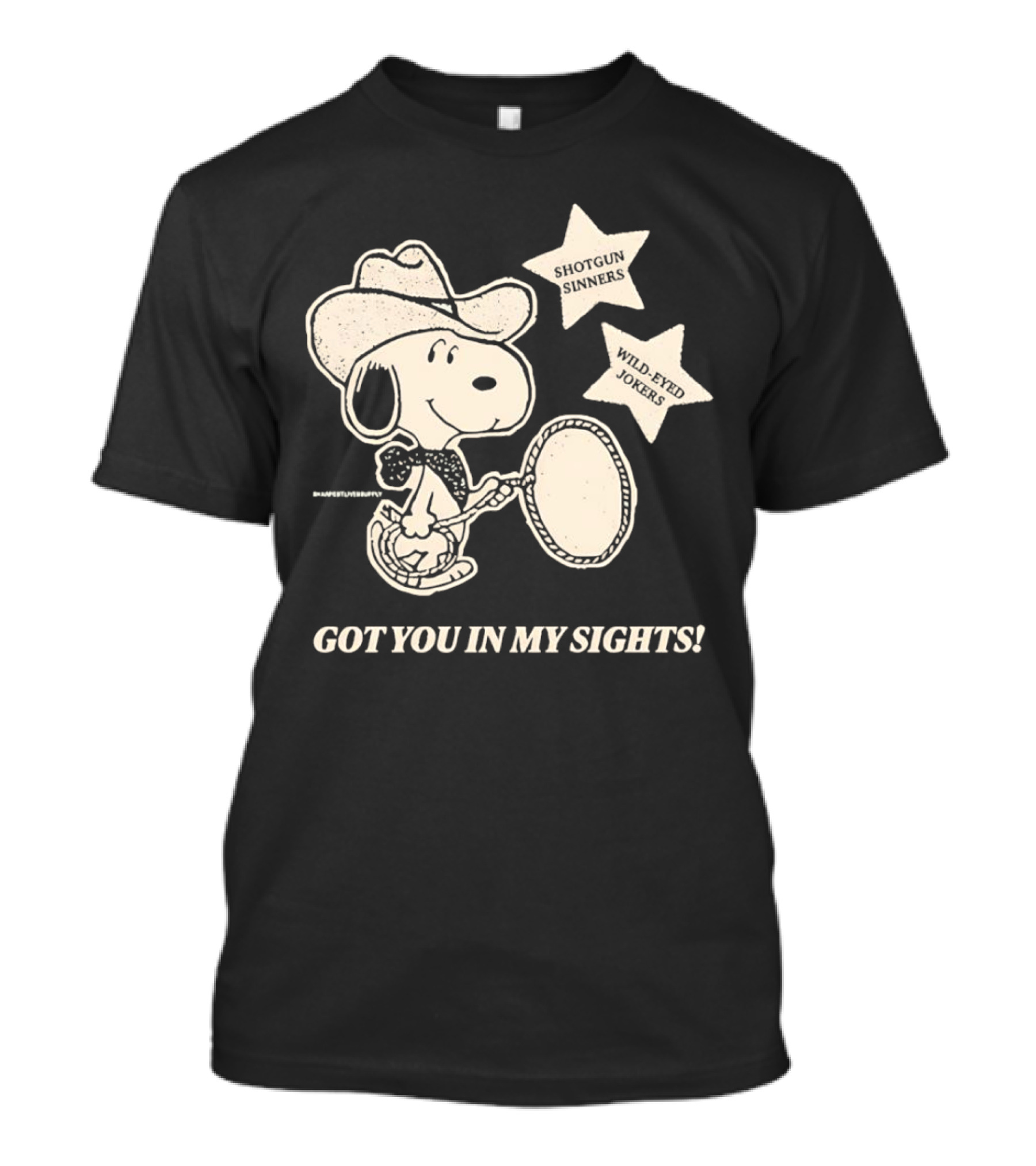 Snoopy Cowboy Shotgun Sinners Wild-Eyed Jokers Got You In My Sights T-Shirt