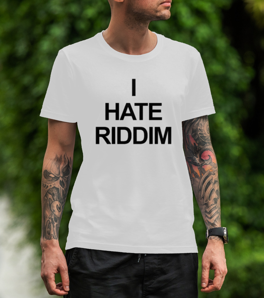 Mad Dubz I Hate Riddim Statement Piece T-Shirt