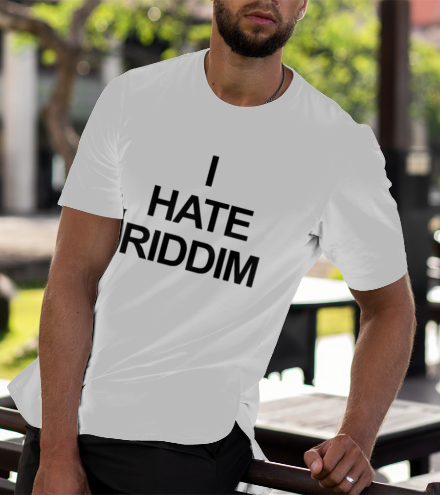Mad Dubz I Hate Riddim Statement Piece T-Shirt